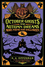 October Ghosts and Autumn Dreams: More Poems for Halloween - Books