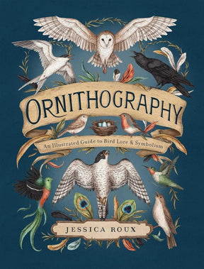 Ornithography: An Illustrated Guide to Bird Lore & Symbolism - Books