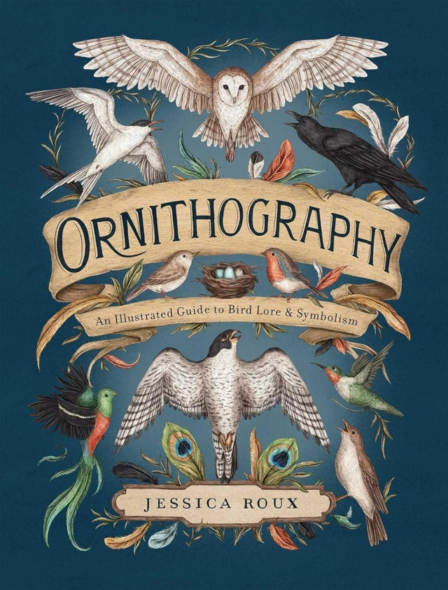 Ornithography: An Illustrated Guide to Bird Lore & Symbolism - Books