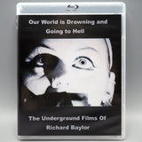 Our World Is Drowning and Going to Hell: The Underground Films of Richard Baylor w/SLIP