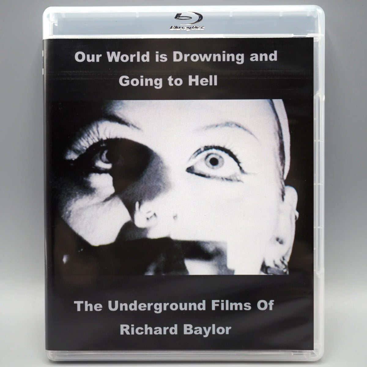 Our World Is Drowning and Going to Hell: The Underground Films of Richard Baylor w/SLIP - New Blu - Ray
