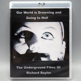 Our World Is Drowning and Going to Hell: The Underground Films of Richard Baylor w/SLIP - New Blu - Ray