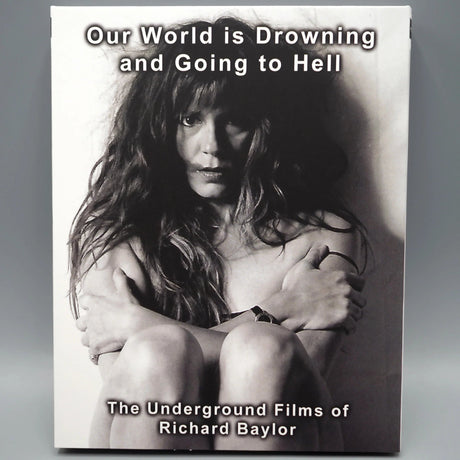 Our World Is Drowning and Going to Hell: The Underground Films of Richard Baylor w/SLIP - New Blu - Ray