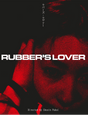 Rubber's Lover (4K UHD, UK Limited Edition, Region Free/B)