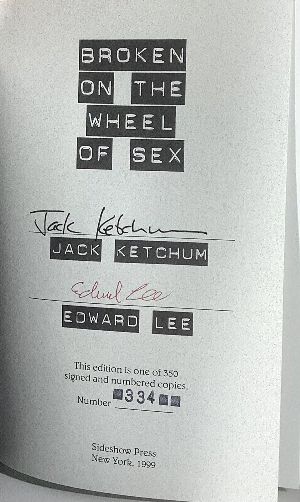 Broken on the Wheel of Sex - Jack Ketchum #334/350 Sideshow Press 1999 Signed USED