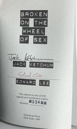 Broken on the Wheel of Sex - Jack Ketchum #334/350 Sideshow Press 1999 Signed USED