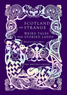 Scotland the Strange: Weird Tales from Storied Lands - Books