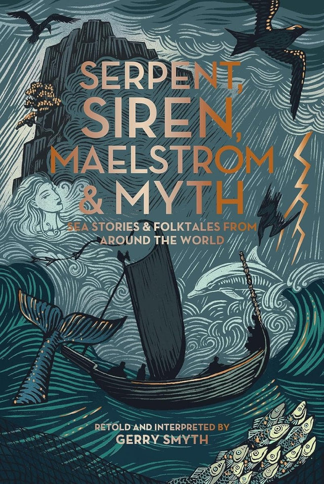 Serpent, Siren, Maelstrom, and Myth: Sea Stories and Folktales from Around the World - Books