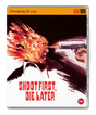 Shoot First, Die Later (Limited Edition, Region Free)