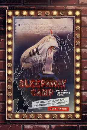 Sleepaway Camp: Making the Movie and Reigniting the Campfire - Books