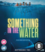 Something in the Water (Region B)