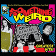 Something Weird: Greatest Hits! (Limited Pink Vinyl, OST Compilation) - Music