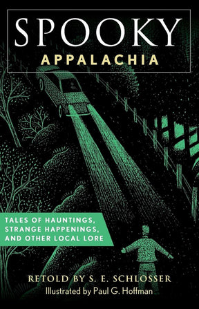 Spooky Appalachia: Tales of Hauntings, Strange Happenings, and Other Local Lore - Books