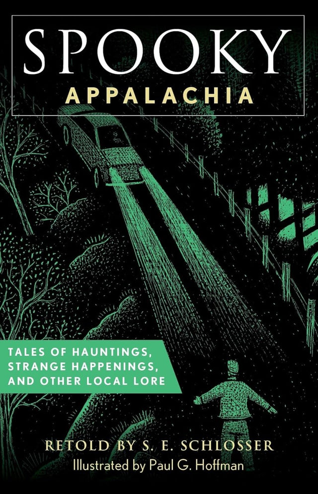 Spooky Appalachia: Tales of Hauntings, Strange Happenings, and Other Local Lore - Books