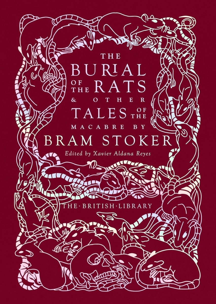 The Burial of the Rats and Other Tales of the Macabre by Bram Stoker (HC) - Books