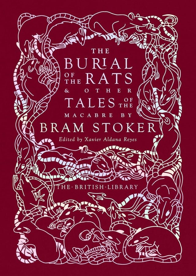 The Burial of the Rats and Other Tales of the Macabre by Bram Stoker (HC) - Books