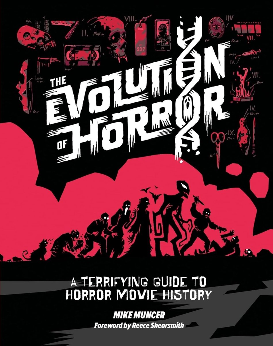 The Evolution of Horror: A Terrifying Guide to Horror Movie History (Book, HC)
