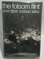 The Folsom Flint (and Other Curious Tales) (Arkham House, HC) w/Dustcover USED - Books
