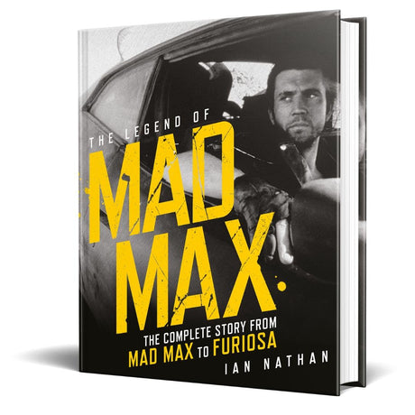 The Legend of Mad Max: The Complete Story from Mad Max to Furiosa (HC) - Books