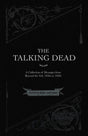 The Talking Dead: A Collection of Messages from Beyond the Veil, 1850s to 1920s - Books