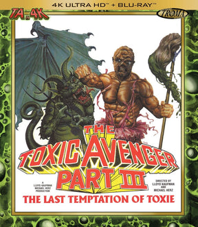 The Toxic Avenger Part III: The Last Temptation of Toxie (4K UHD) - New 4K UHD