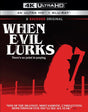 When Evil Lurks (4K UHD) w/SLIP ***SEE NOTE*** - New 4K UHD