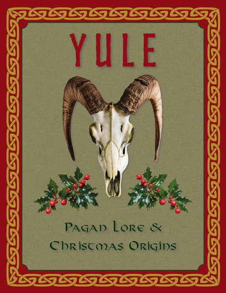 Yule: Pagan Lore and Christmas Origins (Hardback, First Edition) - Books