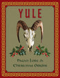Yule: Pagan Lore and Christmas Origins (Hardback, First Edition) - Books
