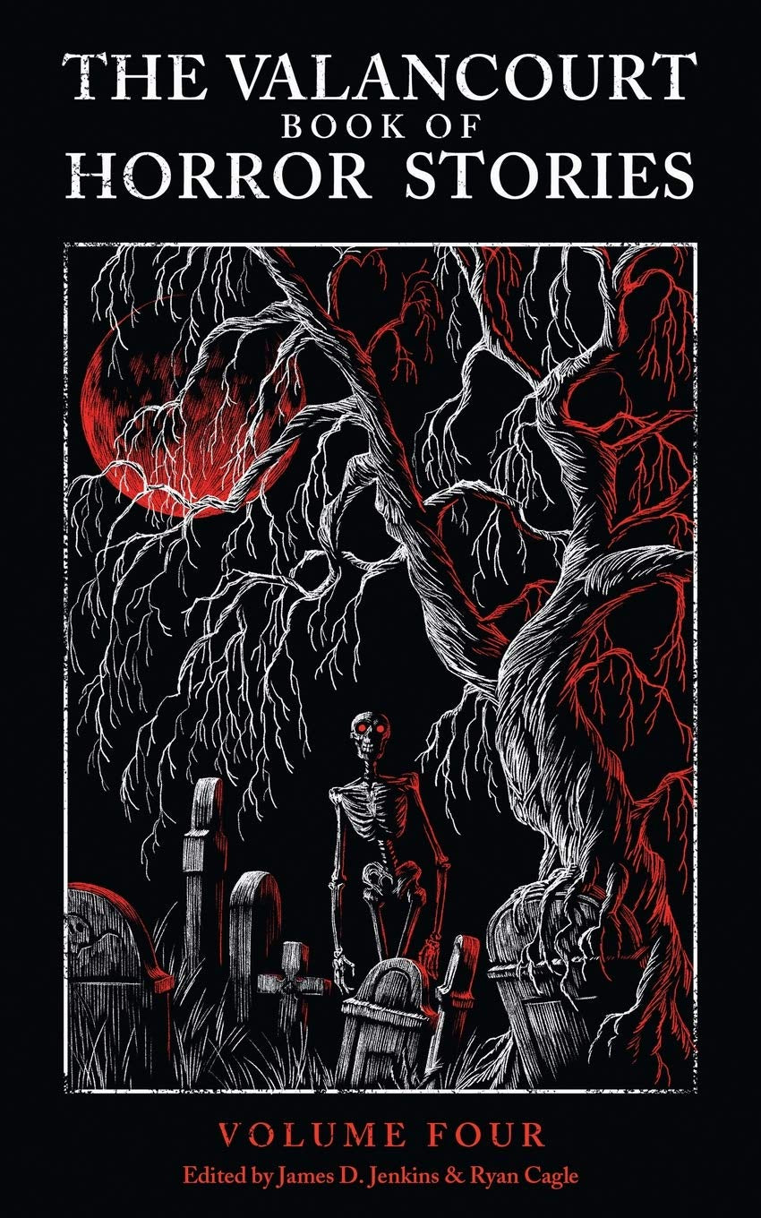 The Valancourt Book of Horror Stories: Volume Four