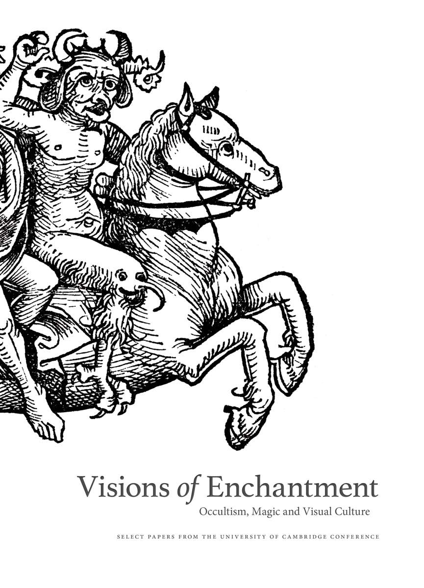 Visions of Enchantment: Occultism, Magic and Visual Culture