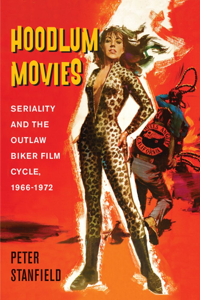 Hoodlum Movies: Seriality and the Outlaw Biker Film Cycle
