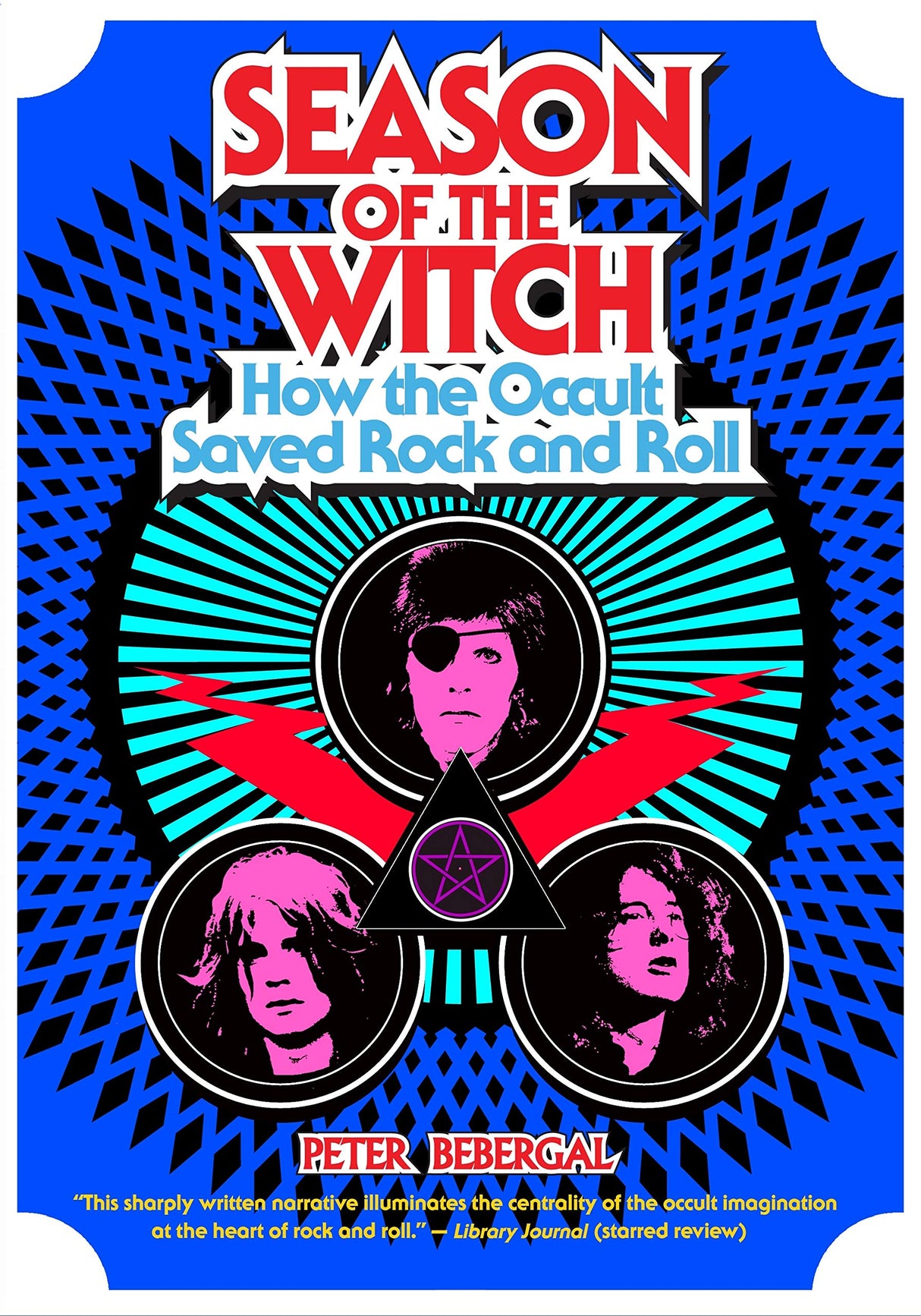 Season of the Witch: How the Occult Saved Rock and Roll