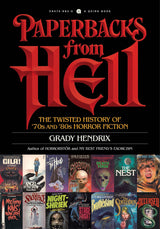Paperbacks From Hell: The Twisted History of '70s and '80s Horror Fiction