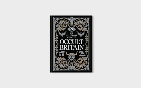 The Hellebore Guide to Occult Britain