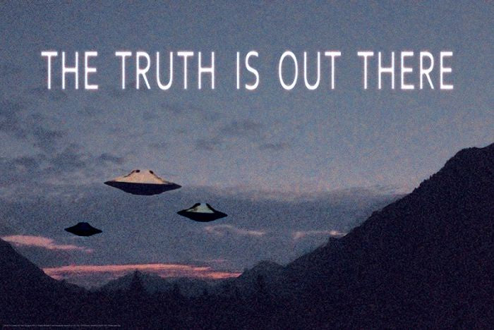 Poster the Truth is Out There PICKUP ONLY