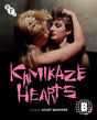 Kamikaze Hearts (Region B) - New Blu - Ray