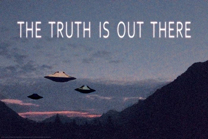 Poster the Truth is Out There PICKUP ONLY - Posters/Stickers/Art