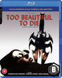Too Beautiful To Die (Region B)