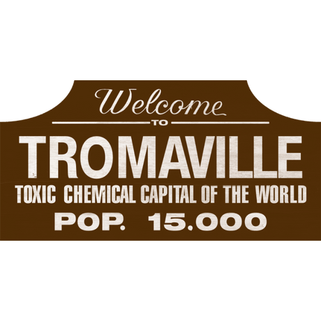 Toxic Avengers Tromaville Wood Sign